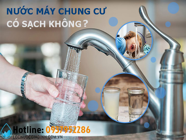 Nước Máy Chung Cư Có Cần Lọc Không? Vì Sao Nên Lọc?