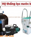 CẤU TẠO HỆ THỐNG LỌC NƯỚC HỒ BƠI & BÁO GIÁ CHI TIẾT